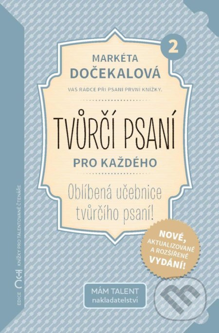Tvůrčí psaní pro každého 2 - Váš rádce při psaní první knížky