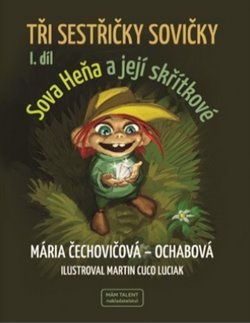 Tři sestřičky sovičky - Mária Čechovičová-Ochabová