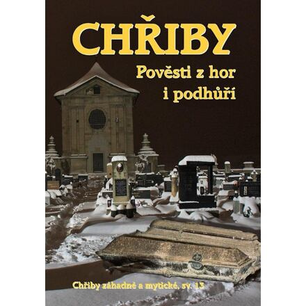 Chřiby - Pověsti z hor i podhůří