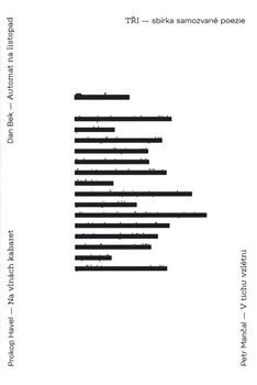 Tři - sbírka samozvané poezie - Dan Bek, Prokop Havel, Petr Mančal