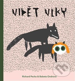 Vidět vlky - Richard Pecha