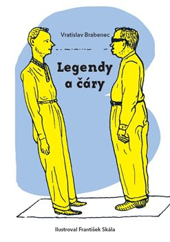 Legendy a čáry - Vratislav Brabenec
