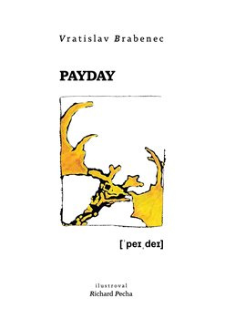 Payday - Vratislav Brabenec