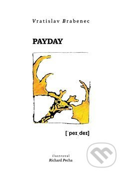 Payday - Vratislav Brabenec