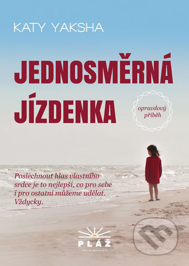 Jednosměrná jízdenka - Katy Yaksha