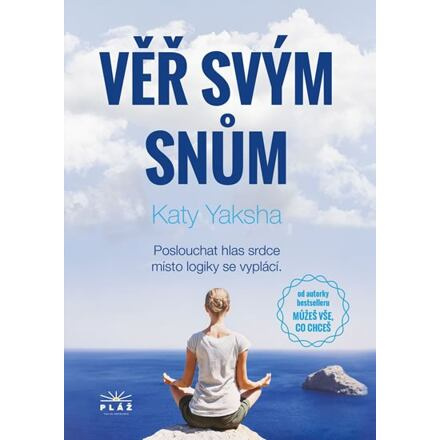 Věř svým snům - Katy Yaksha