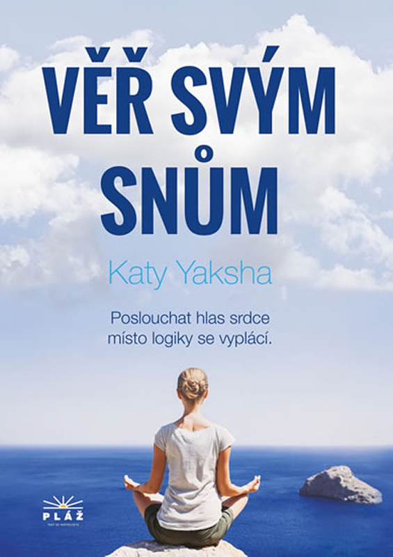 Věř svým snům - Katy Yaksha