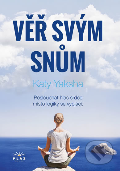Věř svým snům - Katy Yaksha