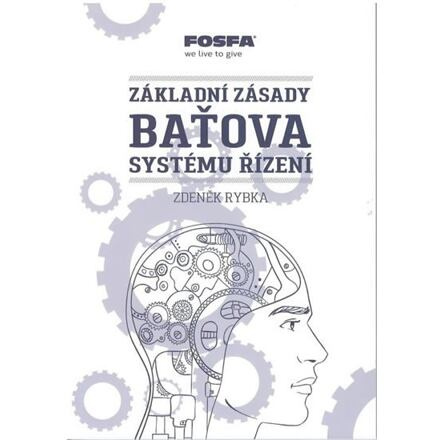 Základní zásady Baťova systému řízení
