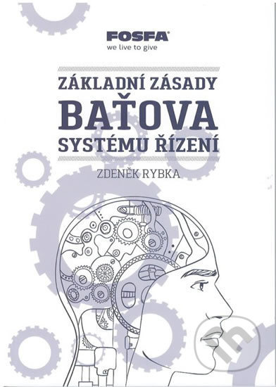 Základní zásady Baťova systému řízení
