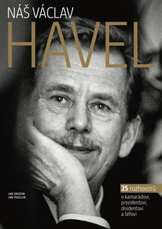 Náš Václav Havel - Jan Pergler, Jan Dražan