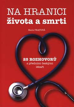 Na hranici života a smrti - Marie Frajtová