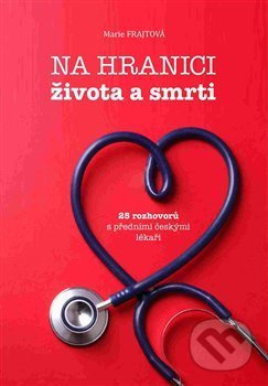 Na hranici života a smrti - Marie Frajtová