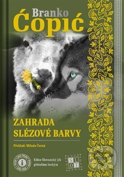 Zahrada slézové barvy / Bašta sljezove boje - Branko Ćopić