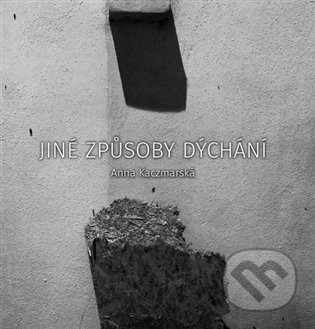 Jiné způsoby dýchání - Anna Kaczmarska
