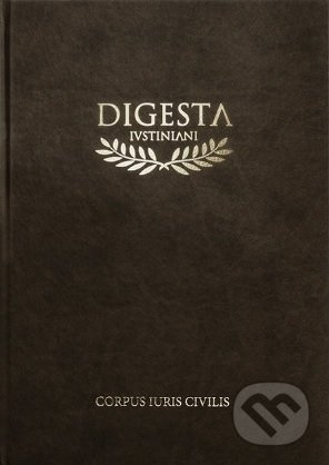 Digesta Ivstiniani (Corpus Iuris Civilis) - kniha z kategorie Ekonomie