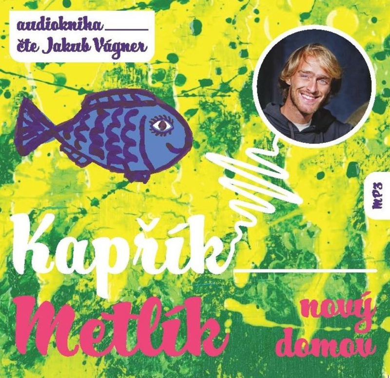 Kapřík Metlík - nový domov - Jan Opatřil