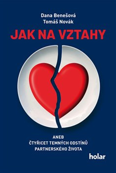 Jak na vztahy - Dana Benešová, Tomáš Novák