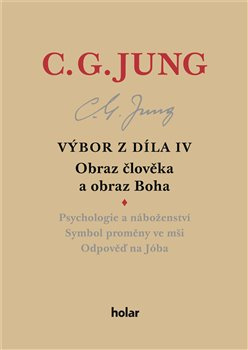 Výbor z díla IV – Obraz člověka a obraz Boha - Carl Gustav Jung
