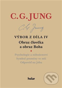 Výbor z díla IV – Obraz člověka a obraz Boha - Carl Gustav Jung