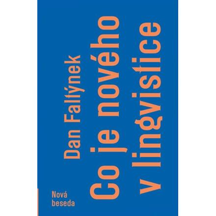 Co je nového v lingvistice - Dan Faltýnek