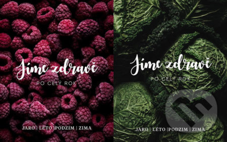 Jíme zdravě po celý rok - Jaro, Léto, Podzim, Zima - kniha z kategorie Diety a zdravá výživa