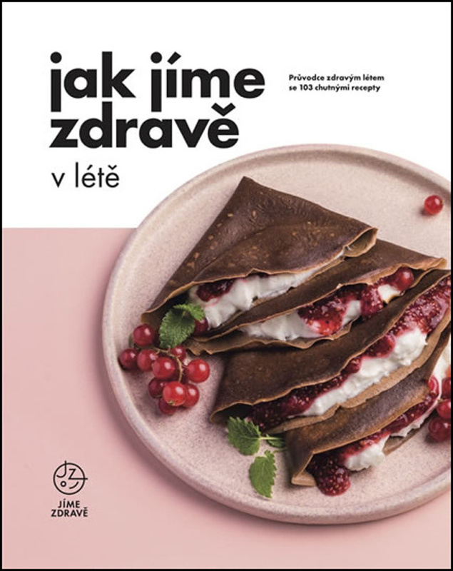 Jak Jíme zdravě v létě - kol.