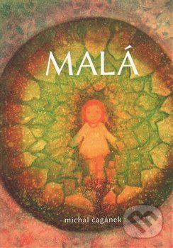Malá - Michal Čagánek - kniha z kategorie Beletrie pro děti