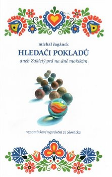 Hledači pokladů - Michal Čagánek