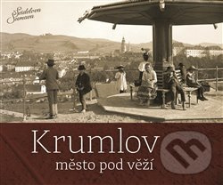 Krumlov - město pod věží - Zdena Mrázková, Jindřich Špinar, Petr Hudičák