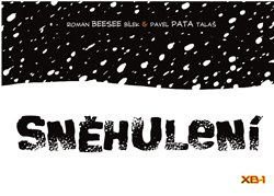 Sněhulení - Pavel Pata Talaš, Roman Bílek