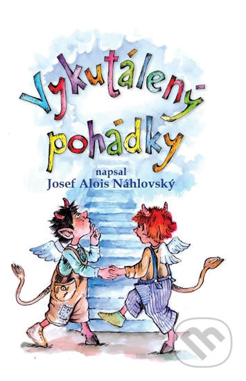 Vykutálený pohádky
