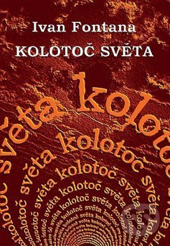 Kolotoč světa - Ivan Fontana