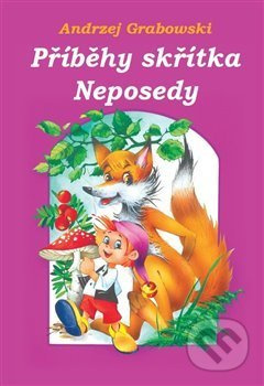 Příběhy skřítka Neposedy - Andrzej Grabowski