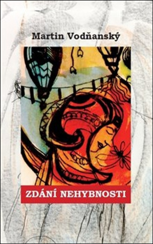 Zdání nehybnosti - Martin Vodňanský