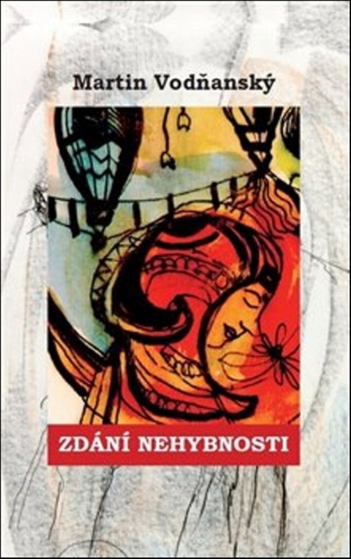 Zdání nehybnosti - Martin Vodňanský