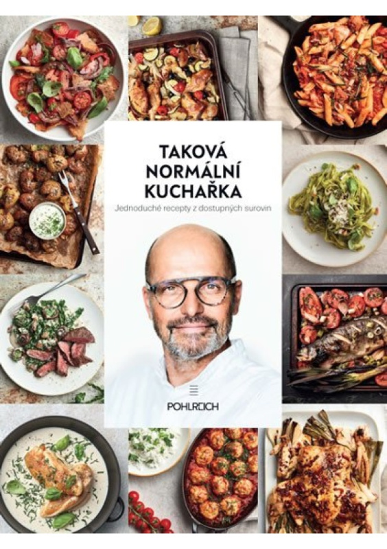 Taková normální kuchařka - Zdeněk Pohlreich