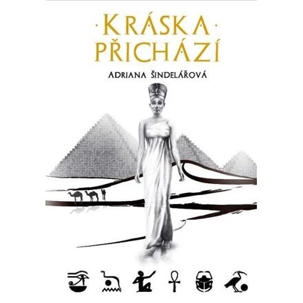 Kráska přichází - Adriana Šindelářová