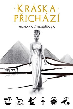 Kráska přichází - Adriana Šindelářová