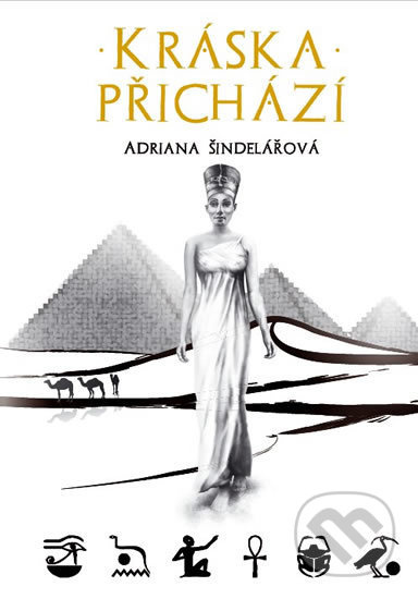 Kráska přichází - Adriana Šindelářová