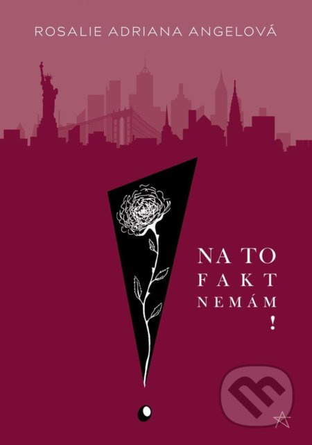 Na to fakt nemám! - Rosalie Adriana Angelová