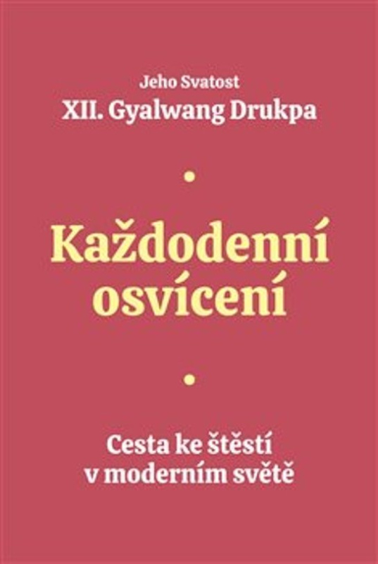 Každodenní osvícení - Gyalwang Drukpa