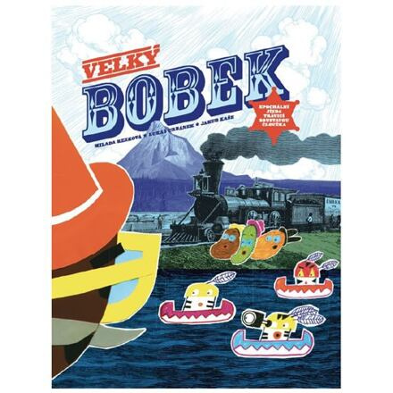 Velký bobek - Hrdinské putování hovnivého muže trávicí soustavou - Milada Rezková