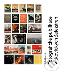 Fotografické publikace Vítkovických železáren - Ondřej Durczak