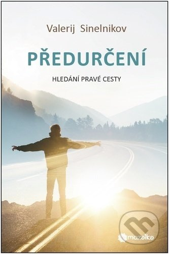 Předurčení - Hledání pravé cesty