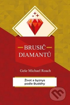 Brusič diamantů - Život a byznys podle Buddhy