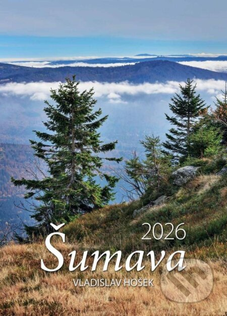 Kalendář 2026 - Šumava velký nástěnný - Vladislav Hošek