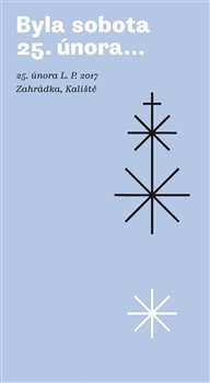 Byla sobota 25. února… - kol.