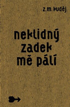 Neklidný zadek mě pálí - Zdeněk Matěj Kuděj