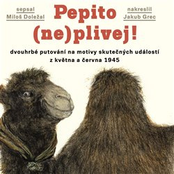 Pepito (ne)plivej! - Miloš Doležal
